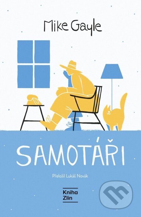 Samotáři - Mike Gayle - kniha z kategorie Společenská beletrie