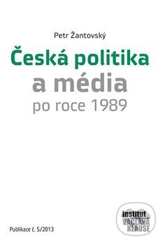 Česká politika a média po roce 1989 - Petr Žantovský, CEP, 2017