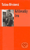Křižovatky žen - Taťana Březinová, Eroika, 2004