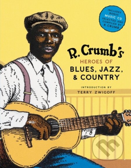 R. Crumb's Heroes of Blues, Jazz and Country - Robert Crumb - kniha z kategorie Komiksy