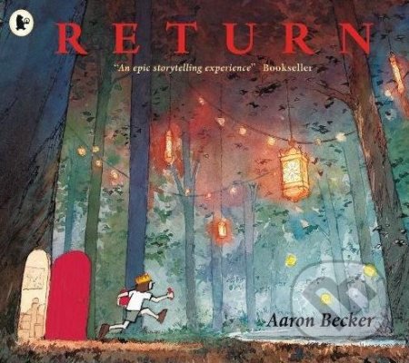 Return - Aaron Becker, Walker books, 2017