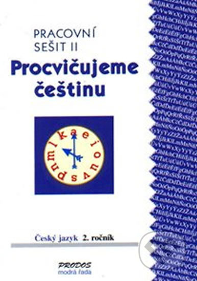 Procvičujeme češtinu pro 2. ročník 2. díl - Hana Mikulenková, Spoločnosť Prometheus, 2004