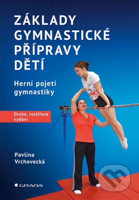Kniha: Základy gymnastické přípravy dětí (Pavlína Vrchovecká). Grada, 2026
