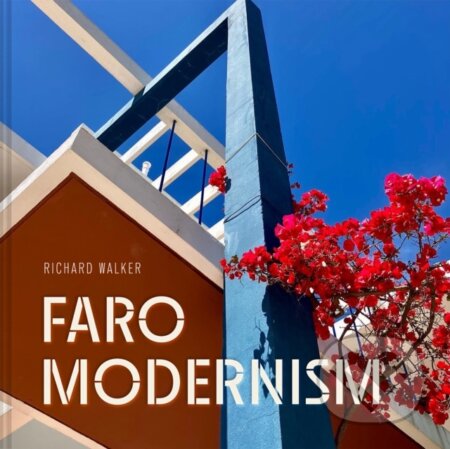 Kniha: Faro Modernism (Richard Walker). Batsford, 2026