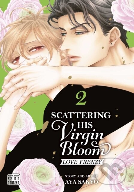Scattering His Virgin Bloom: Love Frenzy, Vol. 2 - Aya Sakyo - kniha z kategorie Komiksy