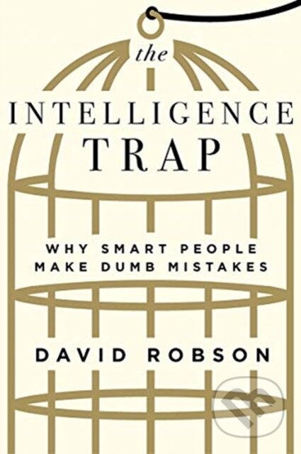 Kniha: The Intelligence Trap (David Robson). WW Norton & Co, 2019