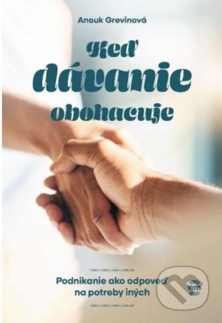 Kniha: Ked' dávanie obohacuje (Anouk Grevin). Nové mesto, 2026