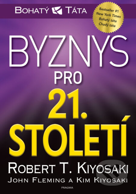 E-kniha: Byznys pro 21. století (Robert T. Kiyosaki). Pragma, 2026