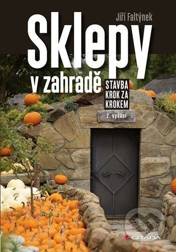 Sklepy v zahradě - Jiří Faltýnek - kniha z kategorie Hobby