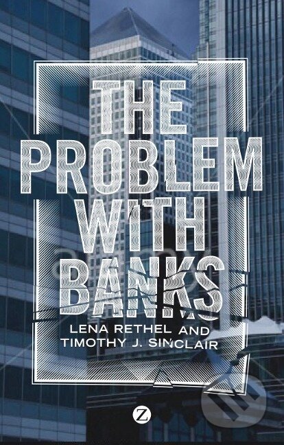 Kniha: The Problem with Banks (Lena Rethel). Bloomsbury, 2012