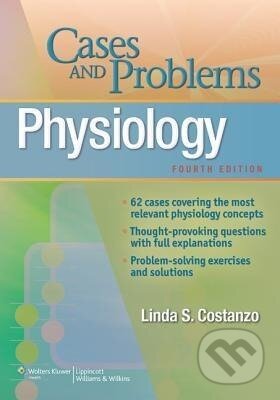 Kniha: Physiology Cases and Problems (Linda Costanzo). Wolters Kluwer Health, 2012