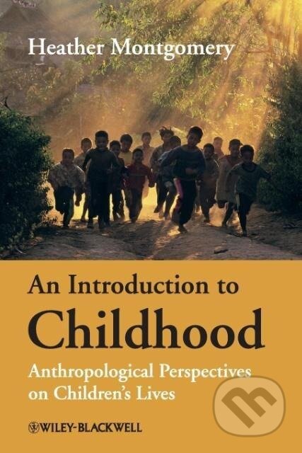 Kniha: Introduction to Childhood (Montgomery). John Wiley & Sons, 2008
