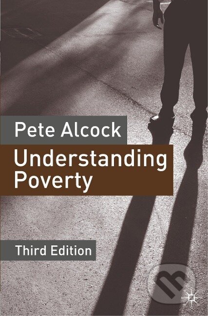 Kniha: Understanding Poverty (Pete Alcock). Bloomsbury, 2006