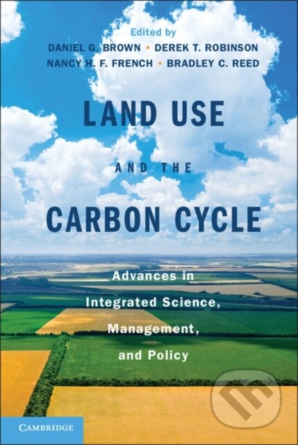 Kniha: Land Use and the Carbon Cycle (Daniel G. Brown). Cambridge University Press, 2013