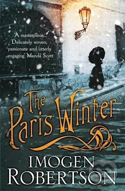 Kniha: The Paris Winter (Imogen Robertson). Hachette Australia, 2013