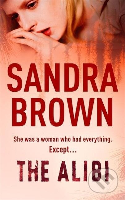 Kniha: The Alibi (Sandra Brown). Hachette Australia, 2006