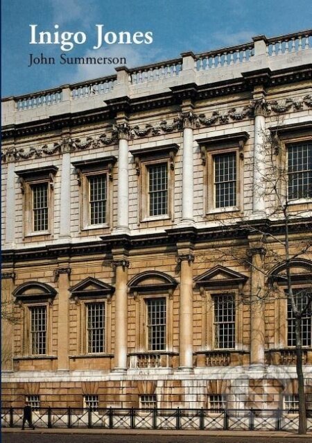 Kniha: Inigo Jones (John Newenham Summerson). Yale University Press, 2000