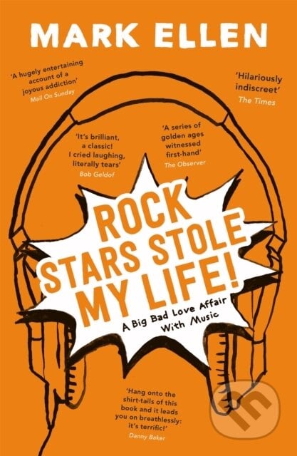 Rock Stars Stole My Life! - Mark Ellen, Coronet, 2015
