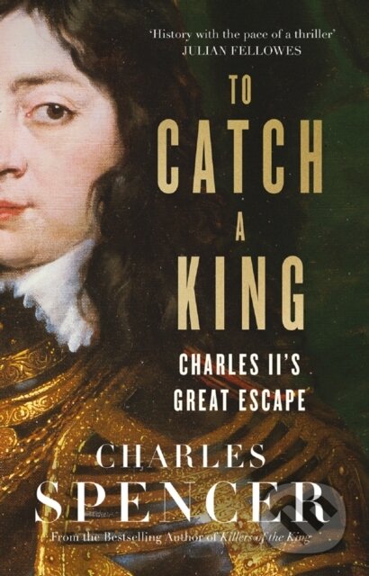 To Catch A King - Charles Spencer - kniha z kategorie Historie