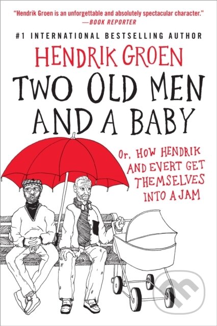 Kniha: Two Old Men and a Baby (Hendrik Groen). Grand Central Publishing, 2021
