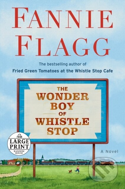 Kniha: Wonder Boy of Whistle Stop (Fannie Flagg). , 1900