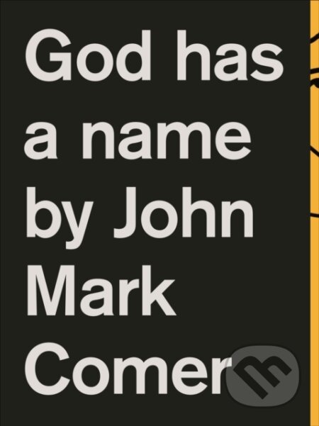 Kniha: God Has a Name (John Mark Comer). Thomas Nelson Publishers, 2017