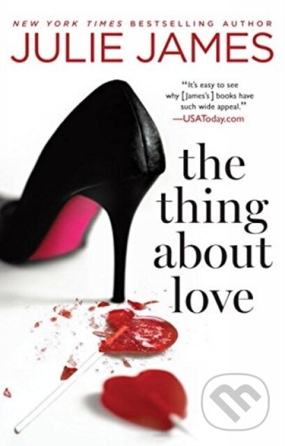 Kniha: The Thing About Love (Julie James). , 2017