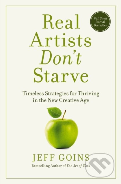 Kniha: Real Artists Don't Starve (Jeff Goins). HarperCollins, 2017