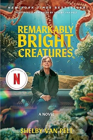 Kniha: Remarkably Bright Creatures [Movie Tie-in] (Shelby Van Pelt). Ecco, 2026