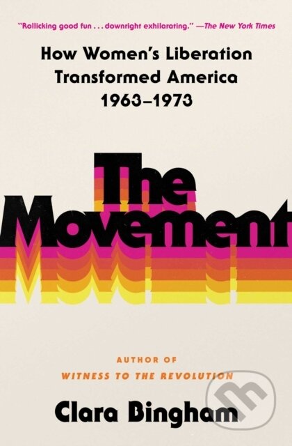 Kniha: The Movement (Clara Bingham). Atria Books, 2026