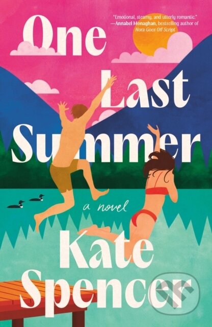 Kniha: One Last Summer (Kate Spencer). Forever, 2025