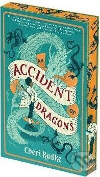 Accident of Dragons: Deluxe Limited Edition, An - Cheri Radke - kniha z kategorie Fantasy