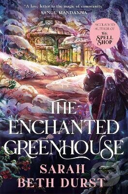 Kniha: Enchanted Greenhouse (Sarah Beth Durst). Pan Macmillan, 2026