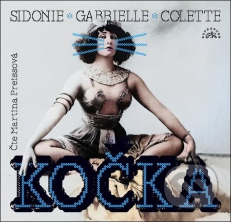 Kniha: Kočka (Sidonie-Gabrielle Colette a Martina Preissová). Supraphon, 2026