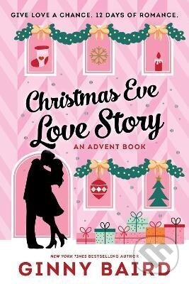 Kniha: Christmas Eve Love Story: An Advent Book (Ginny Baird). Sourcebooks, 2026