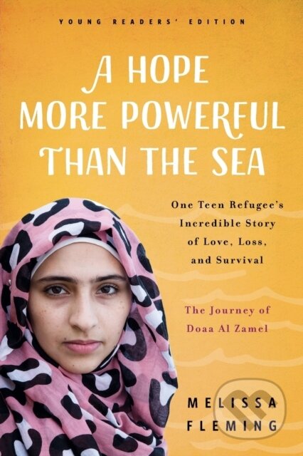 A Hope More Powerful Than the Sea (One Teen Refugee's Incredible Story of Love, Loss, and Survival: Young Readers' Edition) - kniha z kategorie Pro…