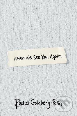 Kniha: When We See You Again (Rachel Goldberg-Polin). Little, Brown Book Group, 2026