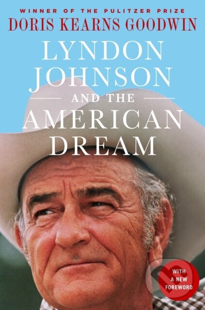 Kniha: Lyndon Johnson and the American Dream (Doris Kearns Goodwin). , 2019
