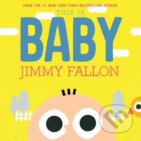 Kniha: This Is Baby (Jimmy Fallon). Feiwel and Friends, 2019