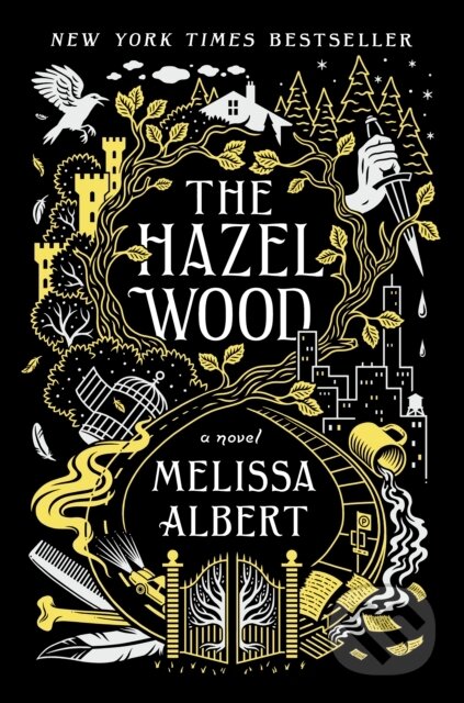 The Hazel Wood (A Novel) - Melissa Albert