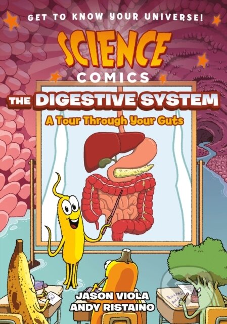 Science Comics: The Digestive System (A Tour Through Your Guts)