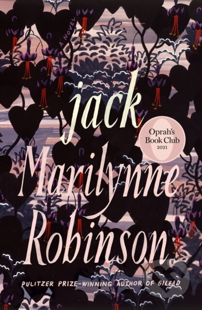 Kniha: Jack (Oprah's Book Club) (Marilynne Robinson). Farrar, Straus and Giroux, 2020