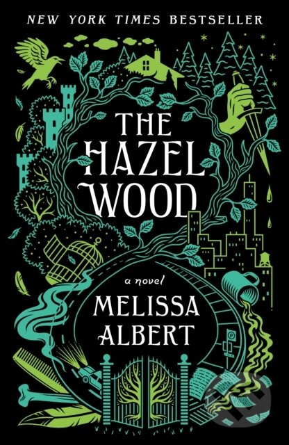 The Hazel Wood (A Novel) - Melissa Albert