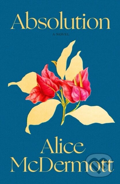 Kniha: Absolution (Alice Mcdermott). Farrar, Straus and Giroux, 2023