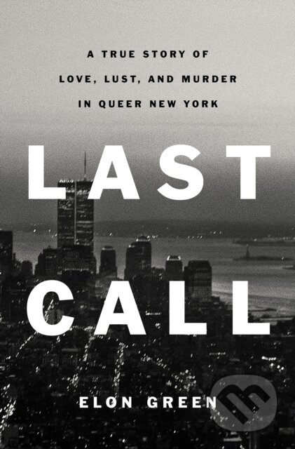 Kniha: Last Call (Elon Green). Celadon Books, 2021