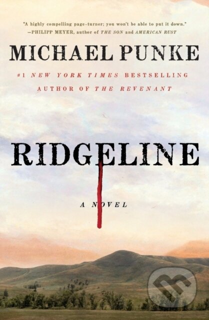 Kniha: Ridgeline (Michael Punke). , 2022