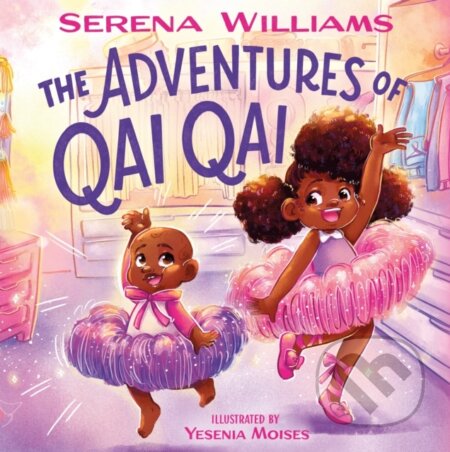 Kniha: The Adventures of Qai Qai (Serena Williams). Feiwel and Friends, 2022
