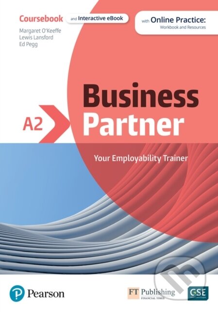 Kniha: Business Partner A2 Coursebook with eBook and Online Practice (Iwona Dubicka, Pearson Education a Margaret O'Keeffe). Pearson, 2021