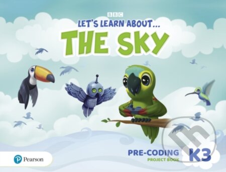 Kniha: Let´s Learn About the Sky K3 Pre-coding Project Book (Pearson). Pearson, 2020