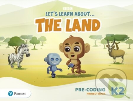 Kniha: Let´s Learn About the Land K2 Pre-coding Project Book (Pearson). Pearson, 2020